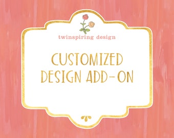 Customized Design Add-On