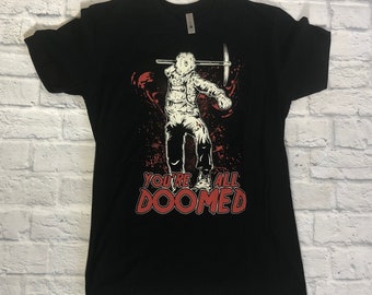 Friday the 13th- Your All Doomed Tees