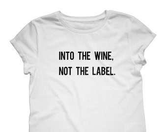 Organic Cotton Women's T-Shirt, Rolled Sleeve, Into The Wine Slogan