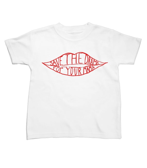 Drama for Your Mama Kids Tshirt. High 