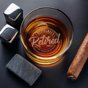 Retirement Whiskey Glass | Retirement Gift | Boss Gift | Whiskey Glasses | Gift for Dad | Friend Gift | Gift for Men | Officially Retired