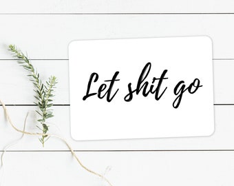 10x Let shit go postcard set. Release. Fresh start. Spring. Detox.  Reboot. Release