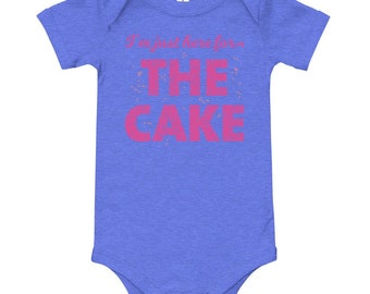 I'm Just Here for the Cake | Funny baby onesie, first birthday gift, cake baker gift, baby shower gift, first birthday shirt