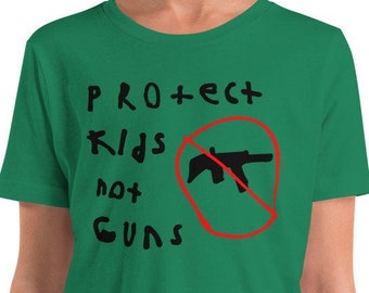 Protect Kids Not Guns | Kids protest t-shirt, gun reform, end gun violence, demand action, march for our lives