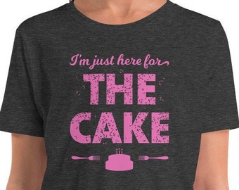 I'm Just Here for the Cake | Kids funny birthday t-shirt, youth baker gift, party, celebration