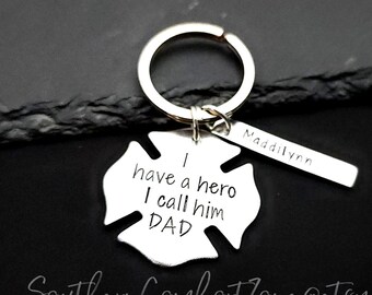 We Have a Hero - We Call Him Daddy - Fathers Day Gift - Firefighter Key Chain - Gift For Him - Hand Stamped - Personalized Maltese Cross