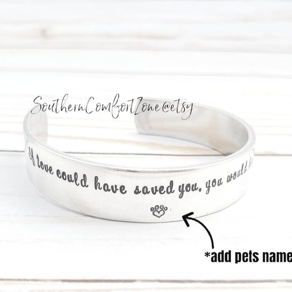 Pet Remembrance Jewelry - Personalized Pet Loss Bracelet - Dog Cat Loss - If Love Could Have Saved You, You Would Have Lived Forever