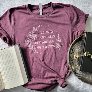 Still Into Fairytales They Are Just Spicier Now T-shirt Book - Etsy