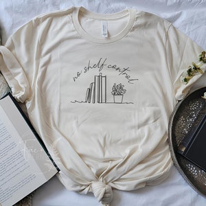 No Shelf Control T-Shirt | Reading Shirt | Book Lovers Tee | Book Club | Bookish Clothing