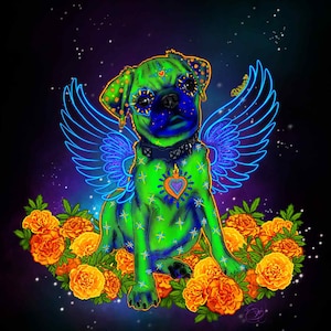 May include: A colourful digital illustration of a pug with neon green fur, blue accents, and blue angel wings. The pug is decorated with floral patterns and a heart-shaped pendant. It sits amongst orange marigold flowers against a dark, starry background.