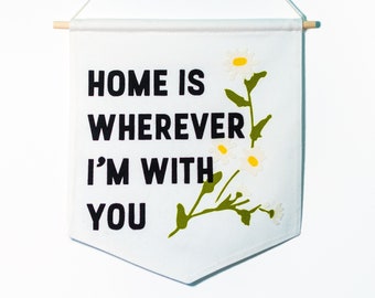 Home is Wherever I'm with You Felt Handmade Banner for the Home Entryway Sign Newlywed Wedding Gift Valentine's Day
