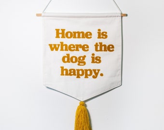 El hogar es donde el perro es feliz Felt Banner amantes de los perros, perro mamá, perro papá, decoración del perro para el hogar, signo del perro para un hogar, regalo para los amantes de los perros