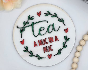 Tea A Hug in a Mug - 6" Round INSERT ONLY - Tea Lover Home Decor, Signs for Interchangeable Round Frame