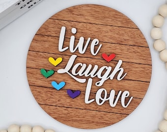 Live Laugh Love Hearts - 6" Round INSERT ONLY - Rainbow Hearts Home, Classic Home Decor, Signs for Interchangeable Round Frame
