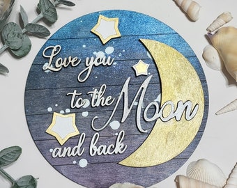 Love you to the Moon and Back Round INSERT ONLY 6" - Home Decor, Baby Shower sign, fits in Interchangable frame, Silver and Gold Sparkle