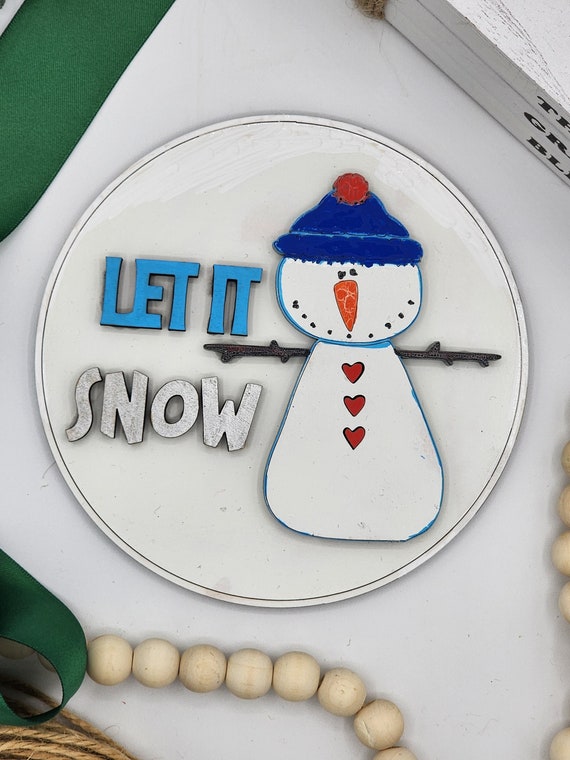 Let it Snow - 6" Round INSERT ONLY - Snowman Winter Season, Home Decor, Signs for Interchangeable Round Frame