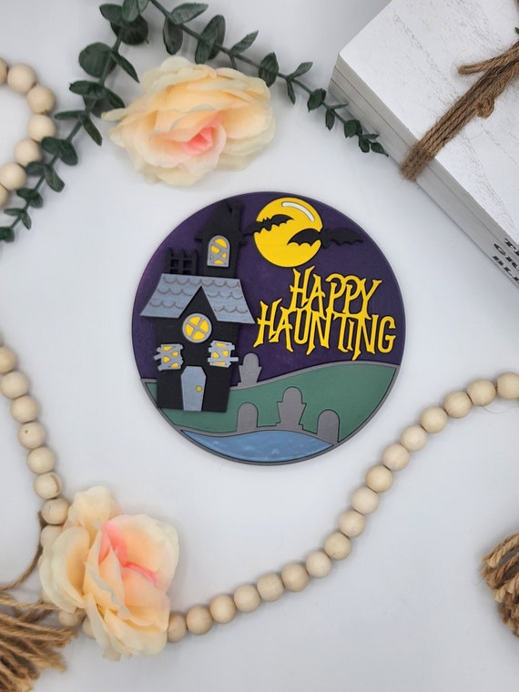 Happy Haunting - 6" Round INSERT ONLY - Spooky Halloween Sign, Home Decor, Signs for Interchangeable Round Frame