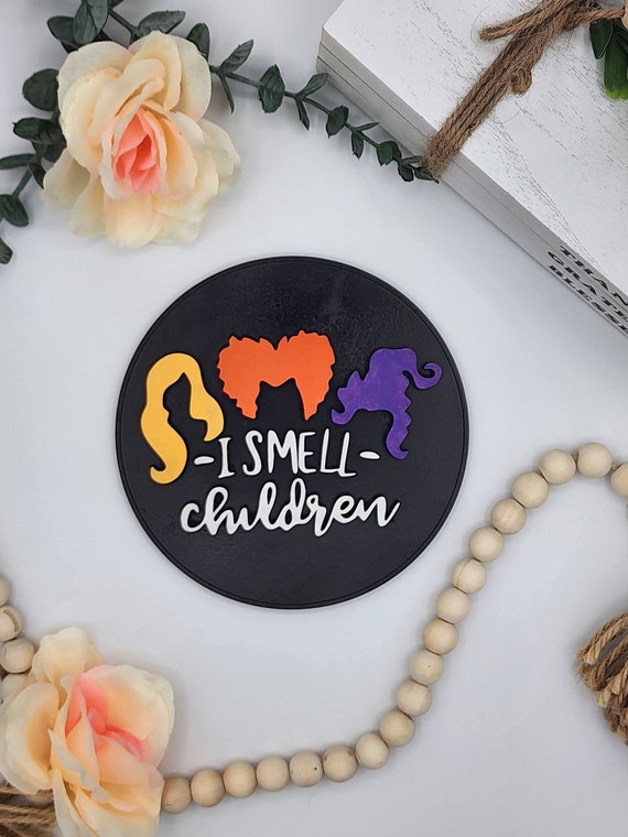 I Smell Children - 6" Round INSERT ONLY - Children Sign Halloween Home Decor, Signs for Interchangeable Round Frame