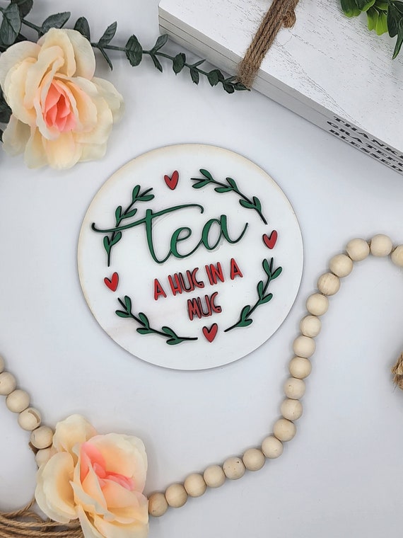 Tea A Hug in a Mug - 6" Round INSERT ONLY - Tea Lover Home Decor, Signs for Interchangeable Round Frame