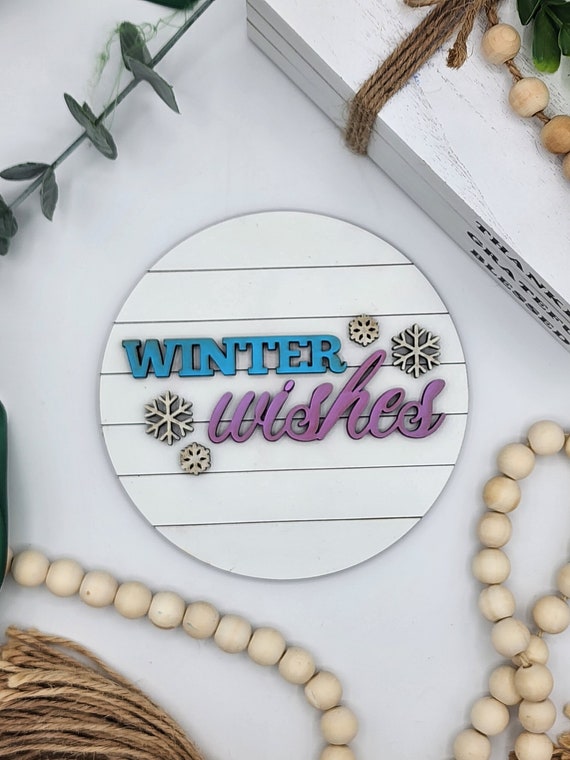 Winter Wishes - 6" Round INSERT ONLY - Winter Season, Home Decor, Signs for Interchangeable Round Frame