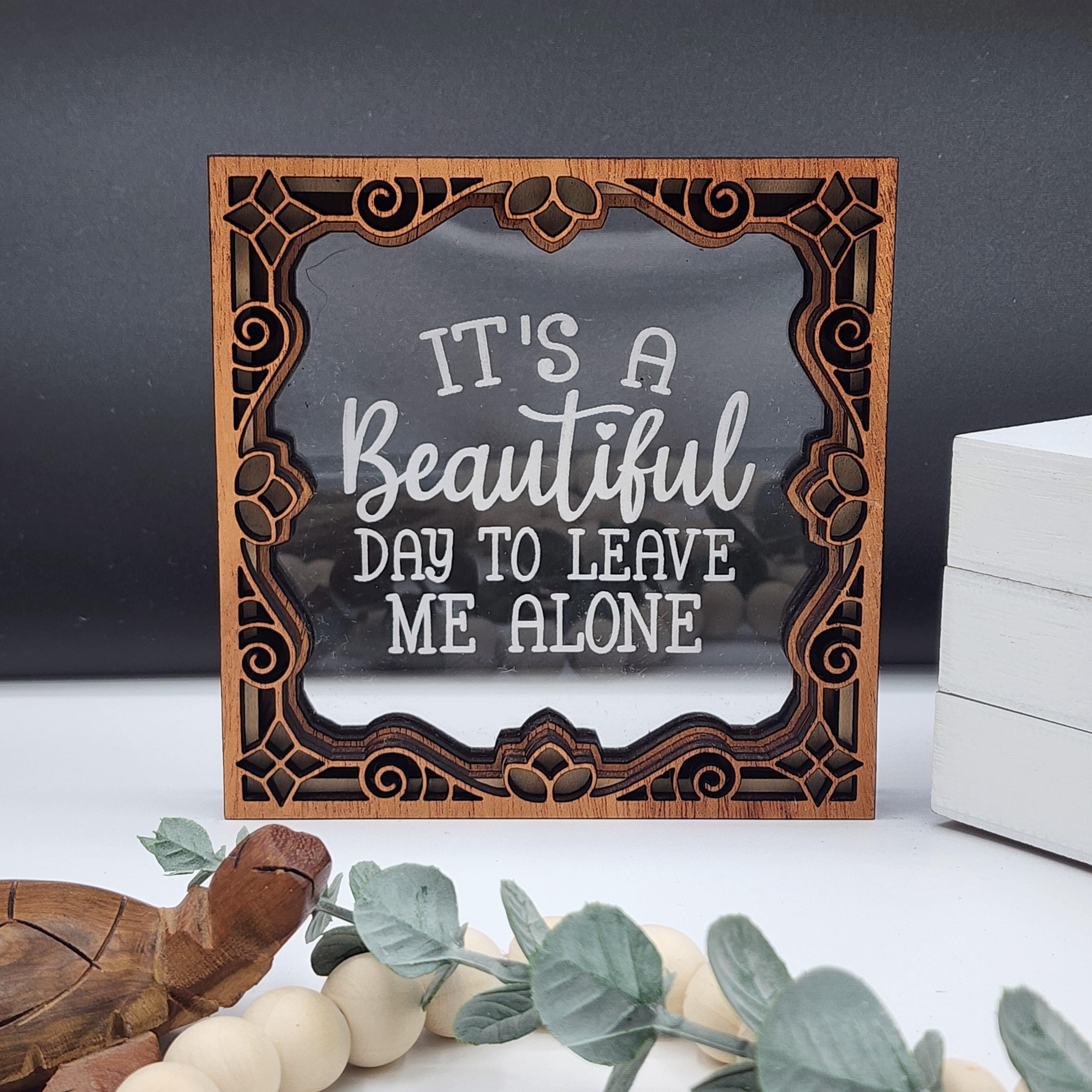 Leave Me Alone Desk Sign