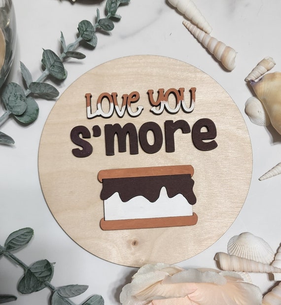 Love you S'More Theme Round INSERT ONLY 6"- Home Decor, Baby Shower sign, fits in Interchangable frame, S'mores treat Marshmellow Chocolate