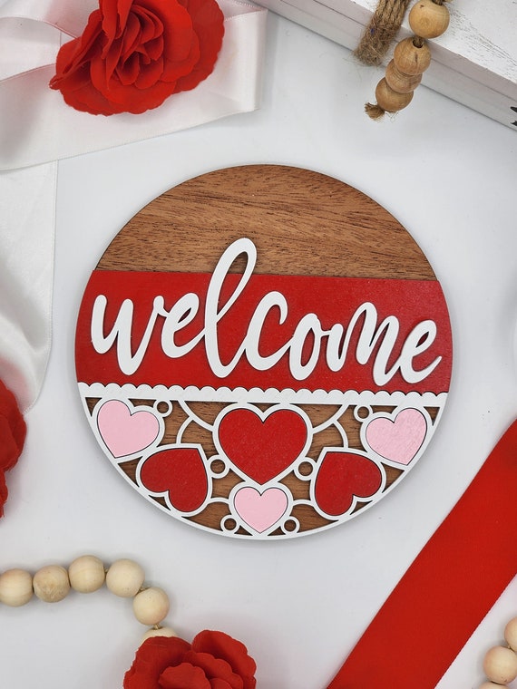 Valentine Welcome Sign - 6" Round INSERT ONLY - Valentine Day Theme, Red White Pink Hearts Signs for Interchangeable Round Frame