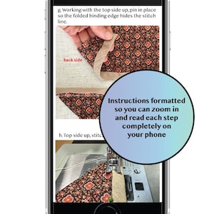 May include: A mobile phone screen shows sewing instructions with close-up images of fabric manipulation, including pinning and stitching. The text on the screen reads "Instructions formatted so you can zoom in and read each step completely on your phone."
