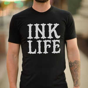 Tattoo T Shirt - Ink Life TShirt for Tattoo Lovers - American Apparel Unisex Poly Cotton Tee - Item 1743
