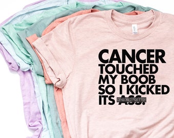 Breast Cancer Shirt, Funny Cancer Shirt, Cancer T Shirt, Cancer Survivor, Cancer Touched My Boob, Cancer, Bella Canvas - Item 1188