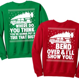 Matching Couple Christmas Shirt Set - Where Do You Think You're Gonna Put a Tree That Big - Unisex Sweatshirts -SET OF 2 - Items 3112 & 3113