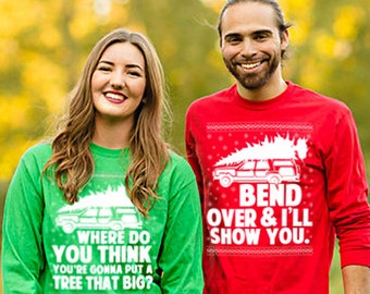 Couple Christmas Shirt Set - Where Do You Think You're Gonna Put a Tree That Big - Unisex Long Sleeve TShirts - SET OF 2 - Item 3112 & 3113