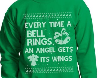Holiday Movie, Christmas Sweatshirt, Every Time A Bell Rings An Angel Gets Its Wings Shirt, Holiday Party Shirt - Unisex - Item 2718