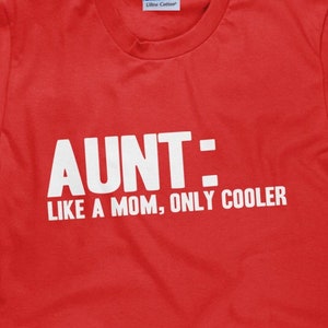 Aunt Like Mom Only Cooler Shirt, Funny Aunt Shirt, Gift Ideas for Aunts, Shirt for Aunts, Baby Reveal Shirt, New Aunt Gift - Item 1021