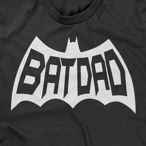 Batdad Shirt, Father's Day Gift, Dad Shirt, Batdad T Shirt, Father's Day Shirt, Superhero Shirt, Batdad, Dad T Shirt Item 3630 White Ink image 1