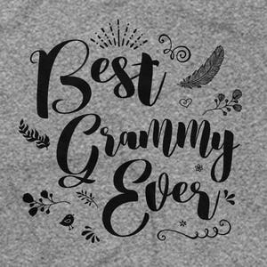 Best Grammy Ever, Grammy Shirt, Gift for Grammy, Grammy T Shirt, Grammy Gift, Mothers Day, Unisex Cotton T Shirt - Item 3617 - Black Ink