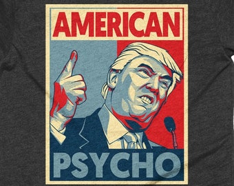Election Shirt, Political Shirt, Vote 2024 Shirt, Patriotic Shirt, American Psycho Trump Shirt, American Apparel Unisex Tee - Item 3307