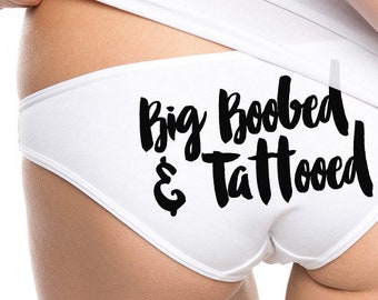 Tattoo Lover Gift, Tattoo Artist Gift, Big Boobs, Big Boobed and Tattooed, Gift for Friend, Funny Panties, American Apparel - Item 1139