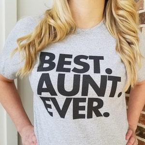 Best Aunt Ever Shirt, Funny Aunt Shirt, Favorite Aunt Shirt, Gifts for Aunts, Shirts for Aunts, Cool Aunt TShirt - Item 1063