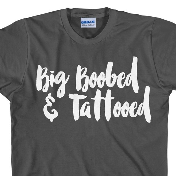 Women's Funny T Shirt - Big Boobed and Tattooed TShirt -  Item 1139