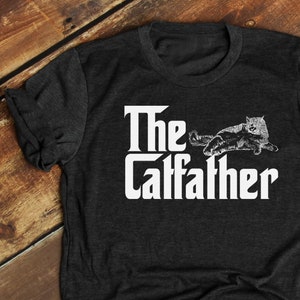 Catfather Shirt, Catfather, Catfather TShirt, Cat Father, Cat Dad, Catdad, Funny Cat Shirt, Father&#39;s Day Shirt, Father&#39;s Day - Item 2102