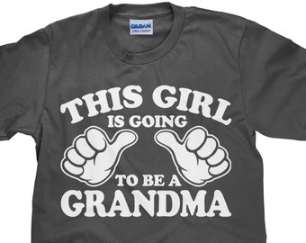 This Girl Is Going To Be A Grandma - New Grandma Gift - Item 2119