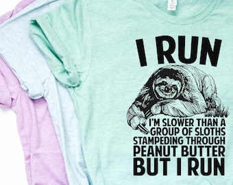 Sloth Shirt, Funny Sloth, Funny Running Shirt, Running Shirt, Runners Shirt, Sloth T Shirt, Sloth TShirt, Bella Canvas- Item 2841