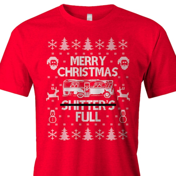 Merry Christmas Shitters Full Shirt, Shitters Full, Shitter, RV Christmas Shirt, American Apparel Poly Cotton Unisex Tee - Item 2705