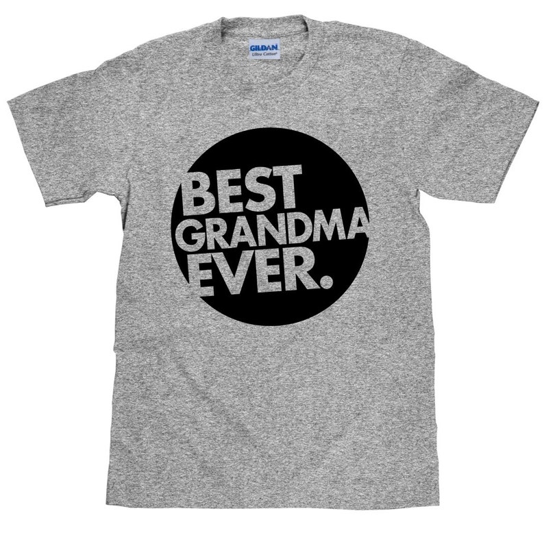 Best Grandma Ever T Shirt Grandparent's Day Gift Item Etsy