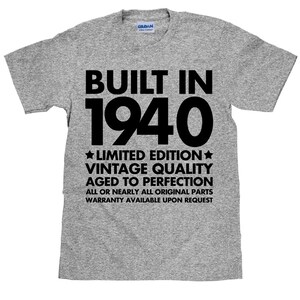 Vintage Built in 1940 T Shirt - Birthday Present T- Shirt - Unisex T shirt - Item 1170