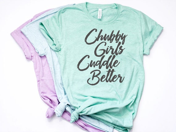 Chubby Girls Cuddle Better Plus Size 