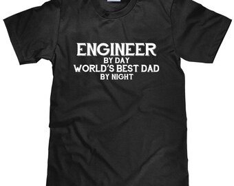 Men's Engineer Tee - Engineer By Day World's Best Dad By Night - Fathers Day Gift - Shirts for Engineers - Unisex Cotton T Shirt - Item 1335