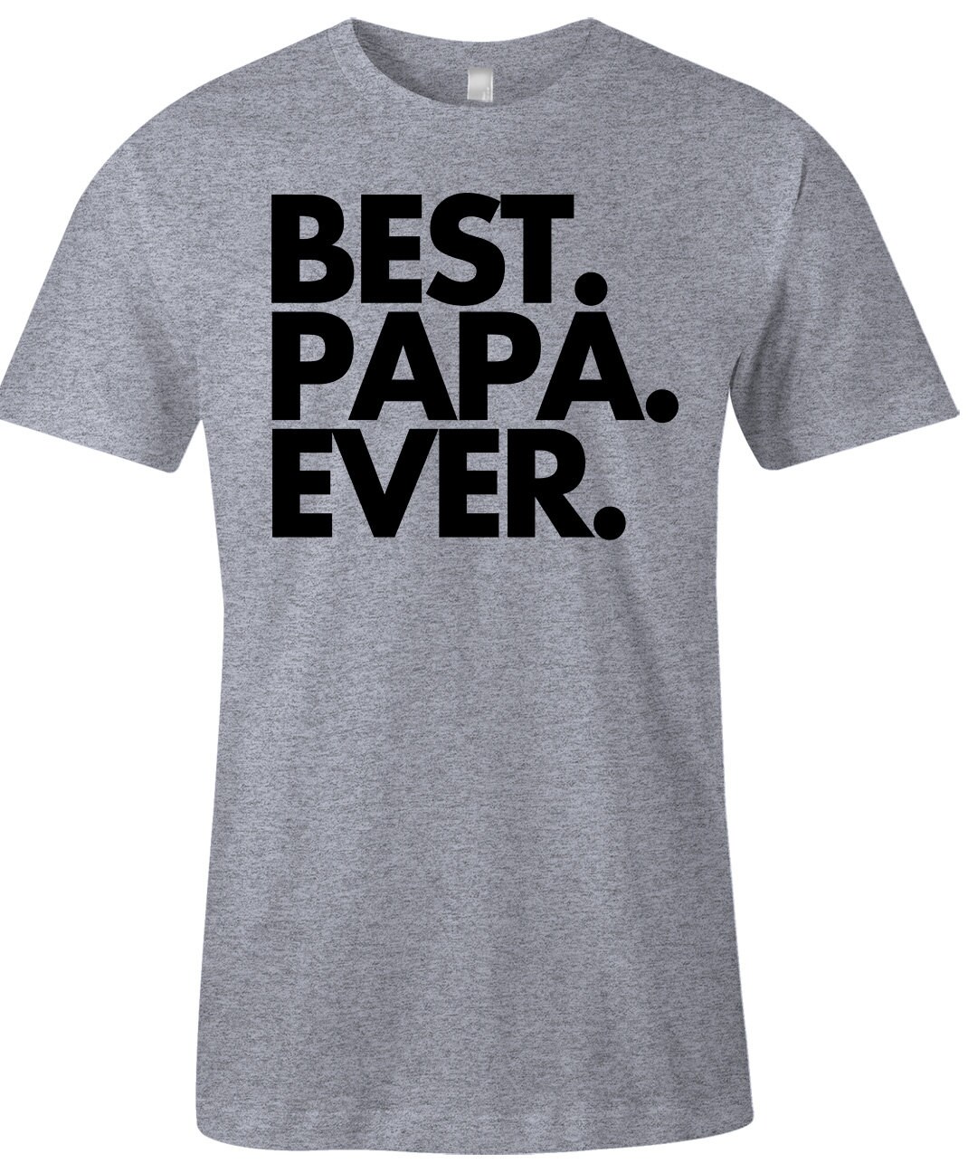Best Papa Ever T Shirt - Grandparent's Day Gift - American Apparel Mens Unisex Poly Cotton T-Shirt - Item 1113