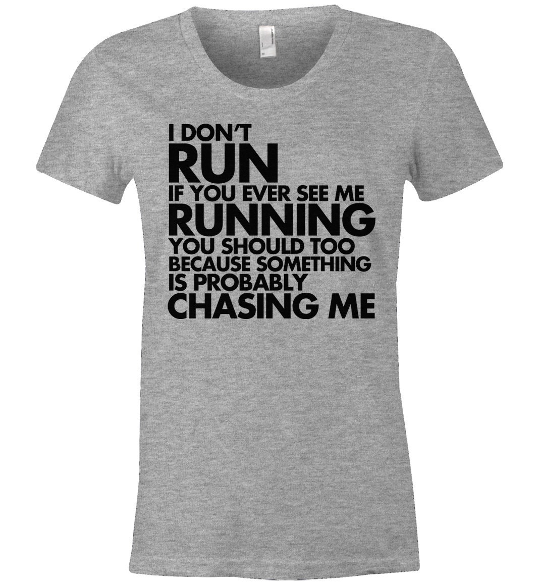 Funny Running T Shirt I Don't Run T Shirt Something is Etsy